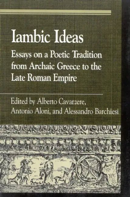 Iambic Ideas (English, Alberto Cavarzere | Antonio Aloni | Alessandro Barchiesi)