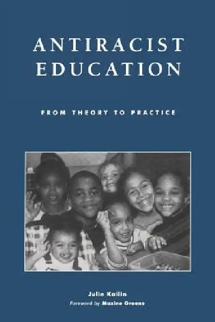 Antiracist Education (English, Julie Kailin)