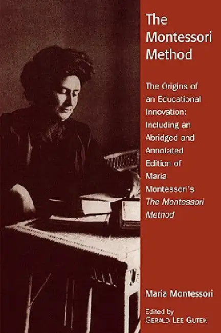 Montessori Method (English, Gerald Lee Gutek)