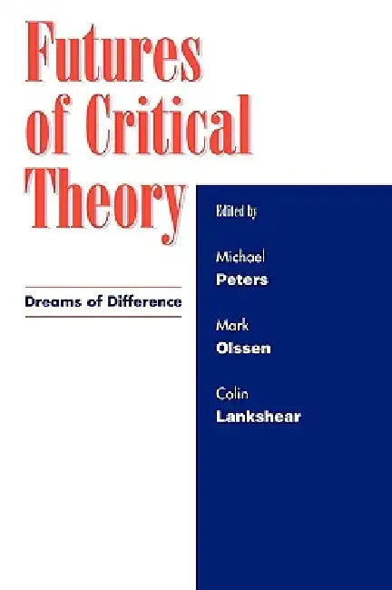 Futures of Critical Theory (English, Bill Ashcroft | Gert Jj Biesta | Rosi Braidotti)