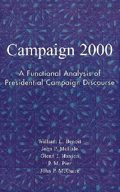 Campaign 2000 (English, William L. Benoit | John P. McHale | Glenn J. Hansen)