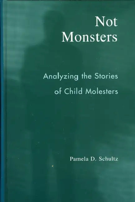 Not Monsters (English, Pamela D. Schultz)