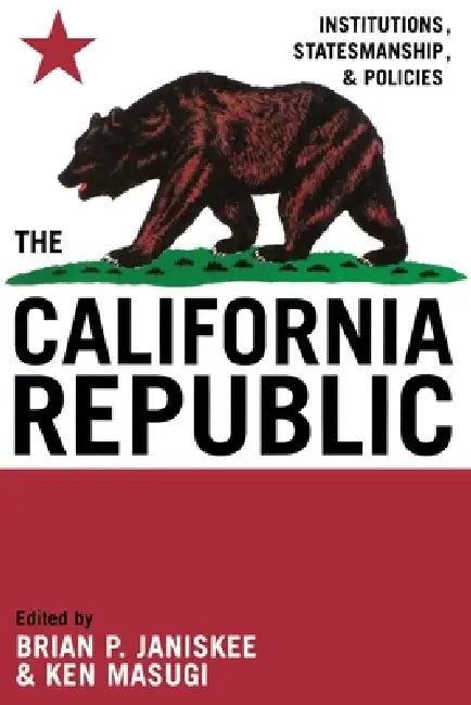 California Republic (English, Brian P. Janiskee | Ken Masugi | Herman Belz)