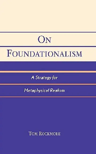 On Foundationalism (English, Tom Rockmore)
