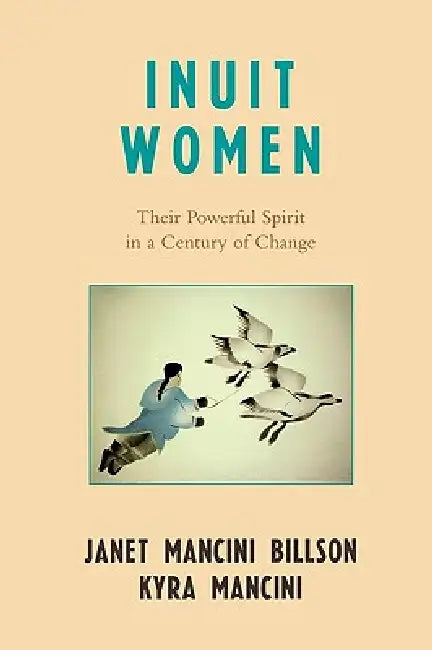 Inuit Women (English, Janet Mancini Billson | Kyra Mancini)