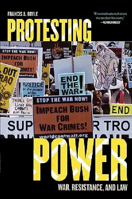 Protesting Power (English, Francis A. Boyle)