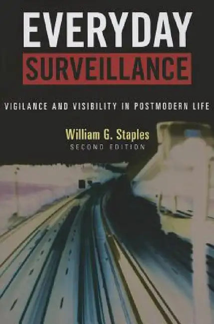 Everyday Surveillance (English, William G. Staples)