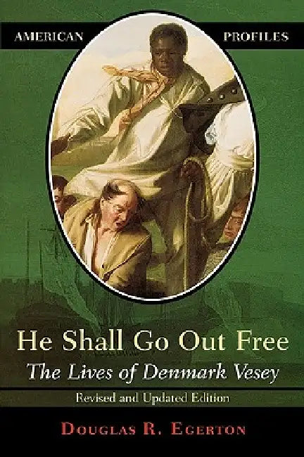 He Shall Go Out Free (English, Douglas R. Egerton)