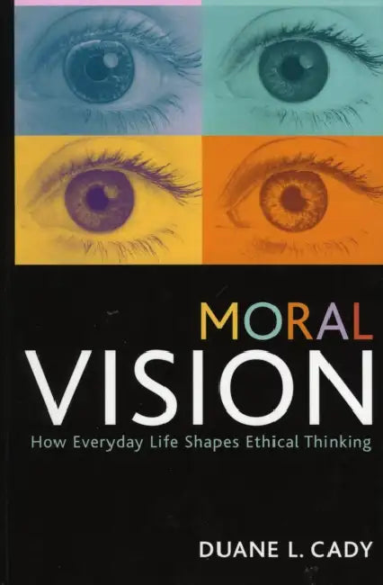 Moral Vision (English, Duane L. Cady)