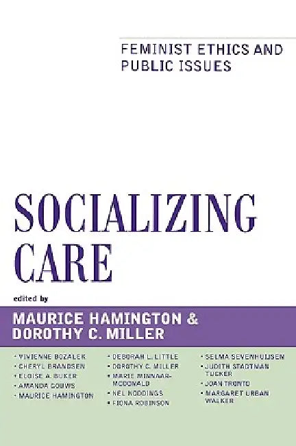 Socializing Care (English, Joan Tronto | Nel Noddings | Eloise Buker)