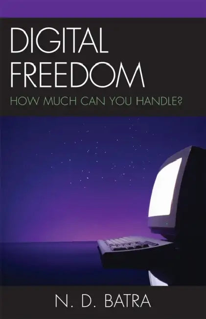Digital Freedom (English, Narain D. Batra)