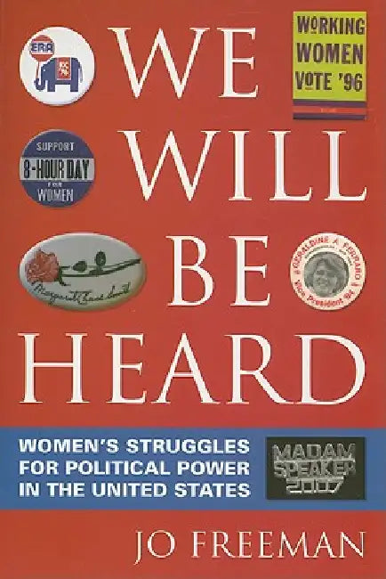 We Will Be Heard (English, Jo Freeman)
