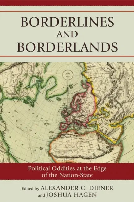 Borderlines and Borderlands (English, Alexander C. Diener | Joshua Hagen)