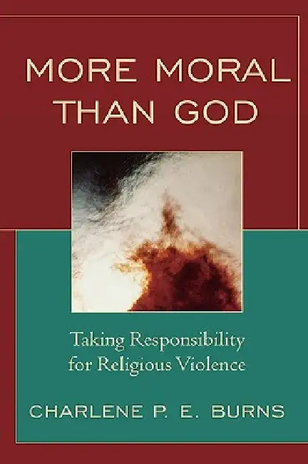 More Moral than God (English, Charlene Burns)