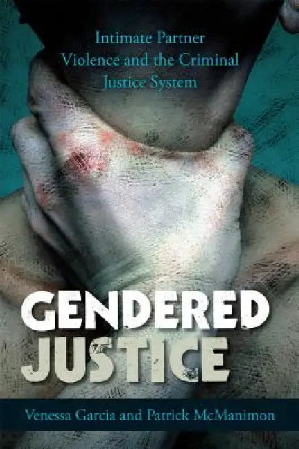 Gendered Justice (English, Venessa Garcia | Patrick McManimon)