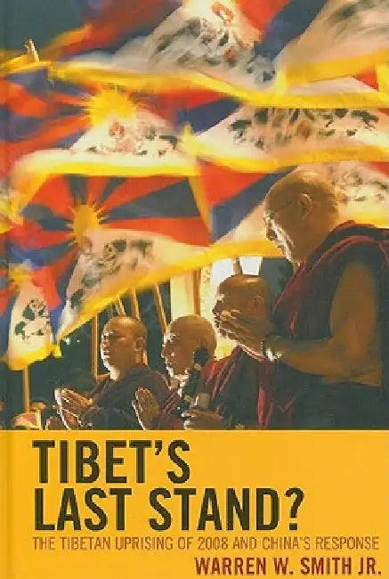Tibet's Last Stand? (English, Warren W. Smith Jr)