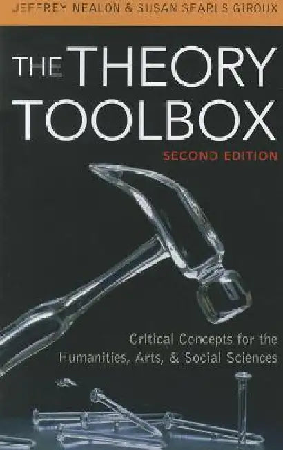 Theory Toolbox (English, Jeffrey T. Nealon | Susan Searls Giroux)
