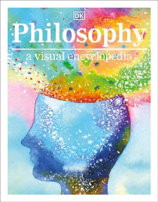 Philosophy a Visual Encyclopedia (English, DK)