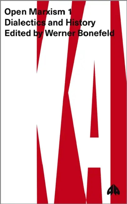 Open Marxism 1 (English, Werner Bonefeld | Richard Gunn | Kosmas Psychopedis)