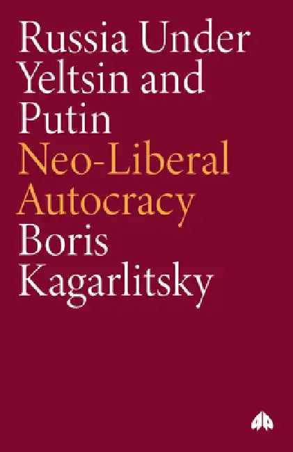 Russia Under Yeltsin and Putin (English, Boris Kagarlitsky)