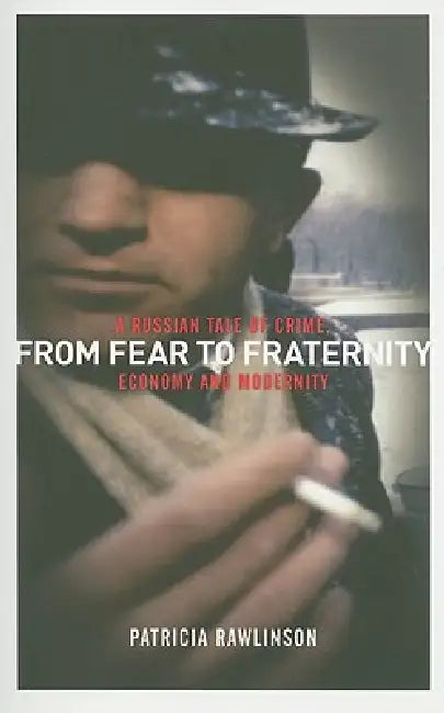From Fear to Fraternity (English, Patricia Rawlinson)