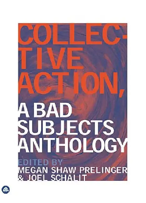 Collective Action (English, Megan Shaw Prelinger | Joel Schalit)