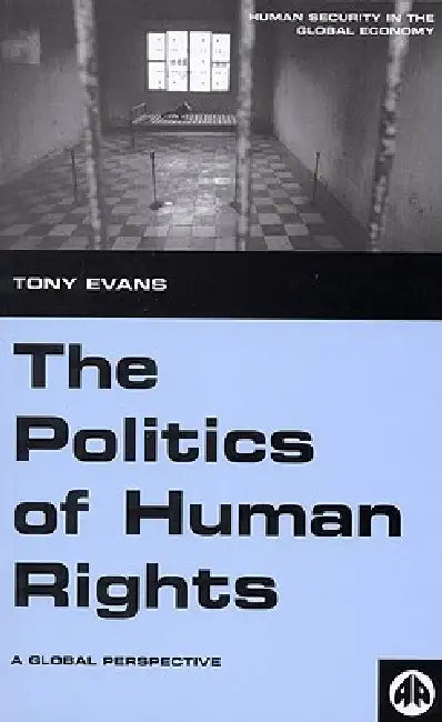 The Politics of Human Rights (English, Tony Evans)
