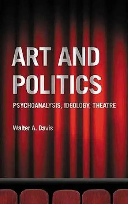 Art and Politics (English, Walter A. Davis)