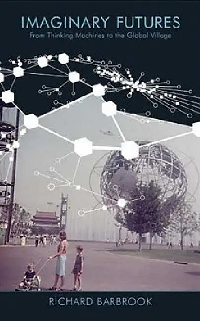 Imaginary Futures (English, Richard Barbrook)