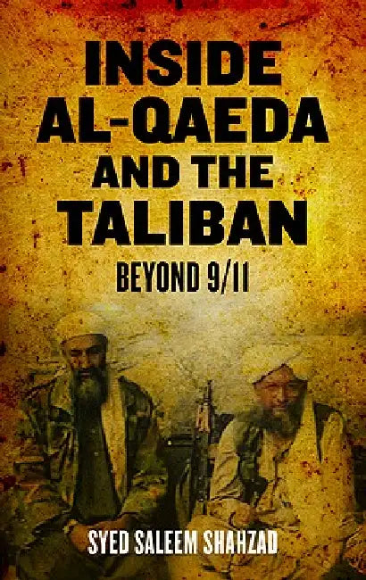 Inside Al-Qaeda and the Taliban (English, Syed Saleem Shahzad)