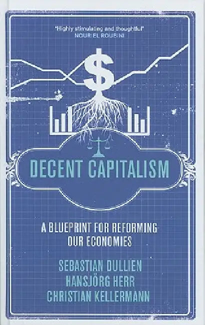Decent Capitalism (English, Sebastian Dullien | Hansjorg Herr | Christian Kellermann)