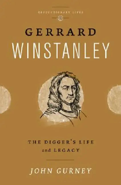 Gerrard Winstanley (English, John Gurney)