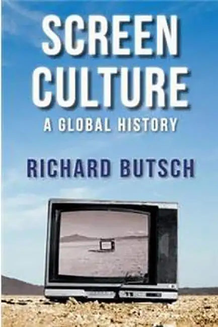 Screen Culture - A Global History (English, Butsch)