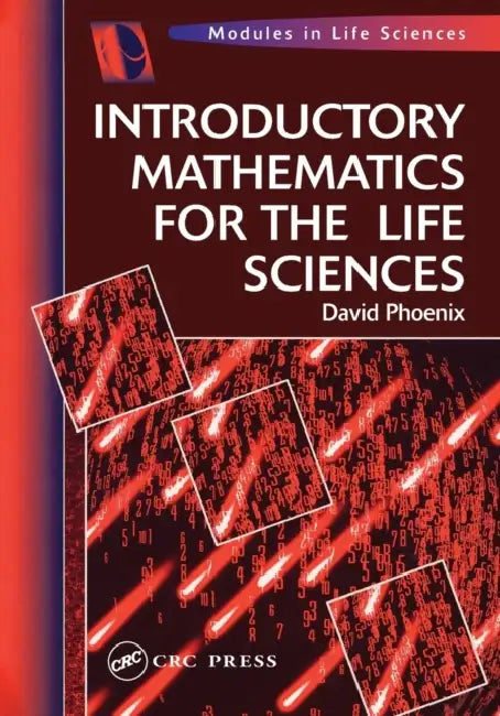 Introductory Mathematics for the Life Sciences (English, David Phoenix)