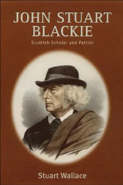 John Stuart Blackie (English, Stuart Wallace)