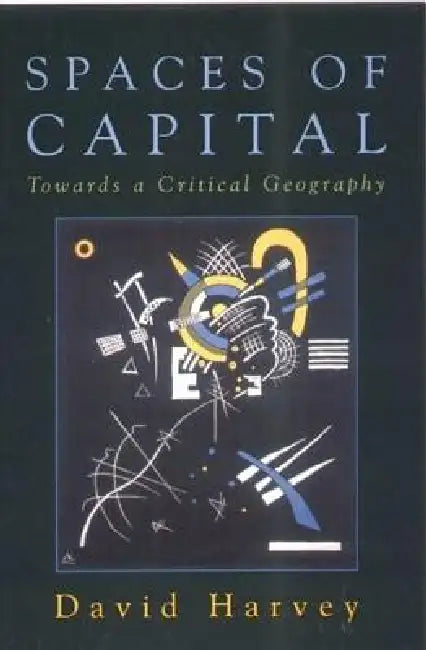 Spaces of Capital (English, David Harvey)