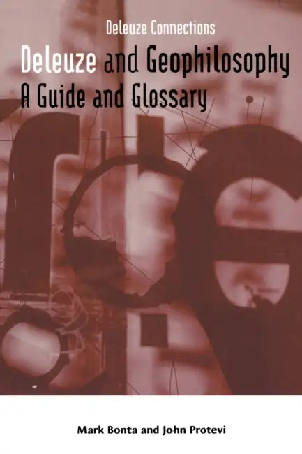 Deleuze and Geophilosophy (English, Mark Bonta | John Protevi)