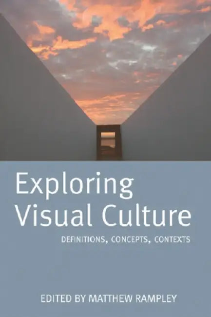 Exploring Visual Culture (English, Matthew Rampley)