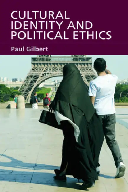 Cultural Identity and Political Ethics (English, Paul Gilbert)