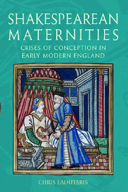 Shakespearean Maternities (English, Chris Laoutaris)