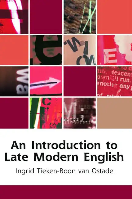 An Introduction To Late Modern English (English, Ingrid Tieken-Boon Van Ostade)
