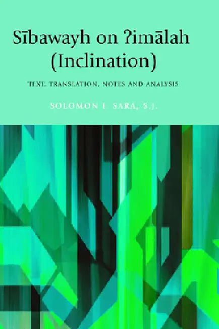 Sibawayh on ?Imalah (Inclination) (English, Solomon I. Sara)