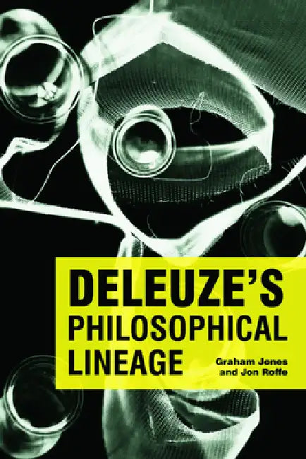 Deleuze's Philosophical Lineage (English, Graham Jones | Jon Roffe)
