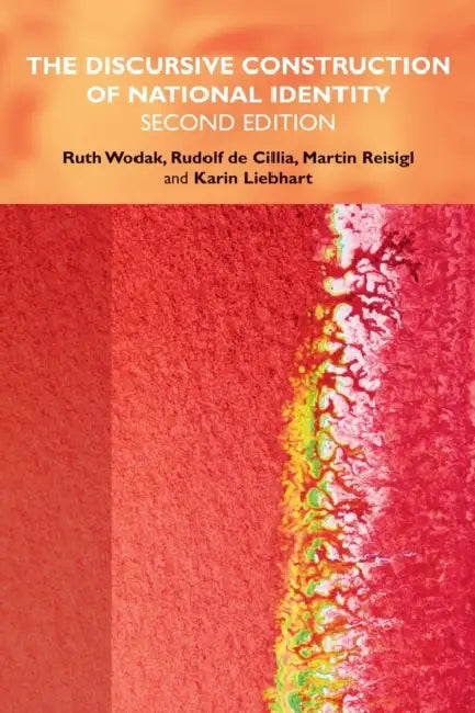 The Discursive Construction of National Identity (English, Ruth Wodak | Rudolf de Cillia | Martin Reisigl)