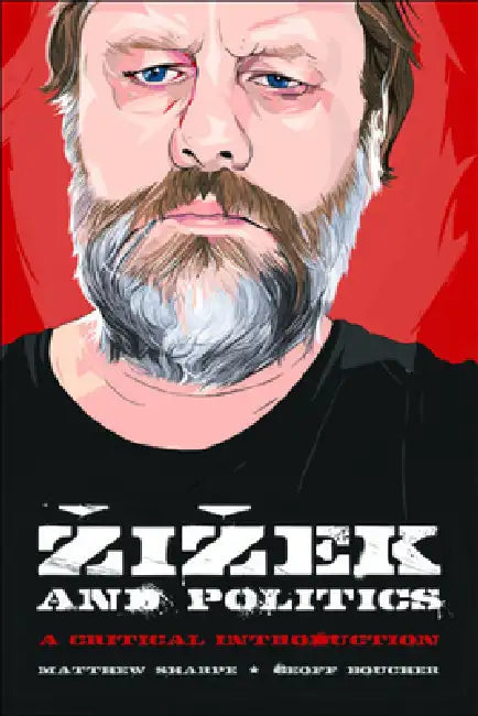 Zizek and Politics (English, Matthew Sharpe | Geoff M. Boucher)