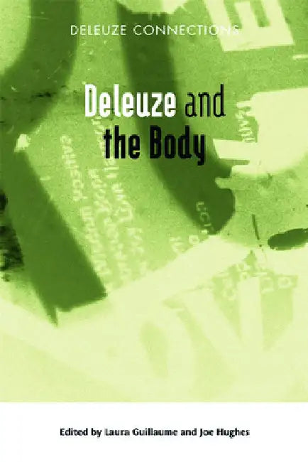 Deleuze and the Body (English, Laura Guillaume)