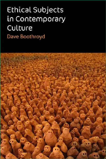 Ethical Subjects in Contemporary Culture (English, Dave Boothroyd)