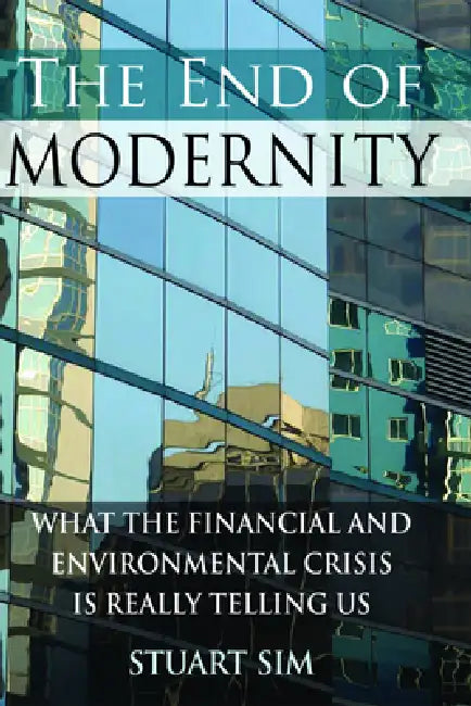 The End of Modernity (English, Stuart Sim)