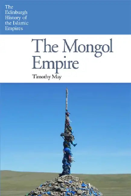 The Mongol Empire (English, Timothy May)