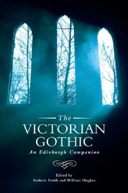 The Victorian Gothic (English, Andrew Smith | William Hughes)